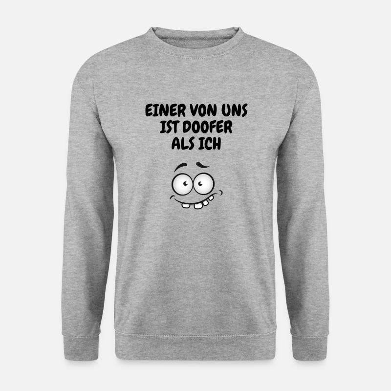 EINER VON UNS IST DOOFER ALS ICH - Unisex Pullover - Weißgrau meliert