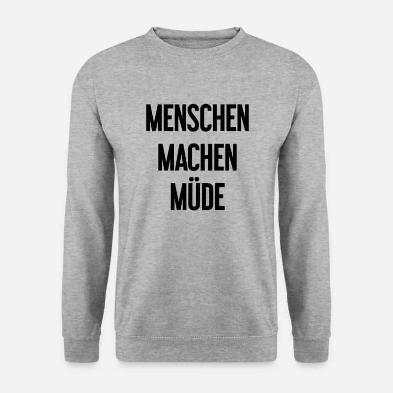 Menschen machen müde - Lustiger Spruch - Unisex Pullover - Weißgrau meliert