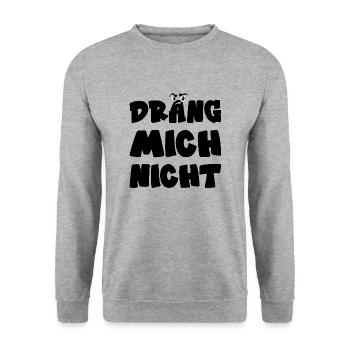 Dräng mich nicht T-Shirt Spruch Fun Shirt - Unisex Pullover - Weißgrau meliert - Vorne - Alina (178cm) & Michal (187cm)