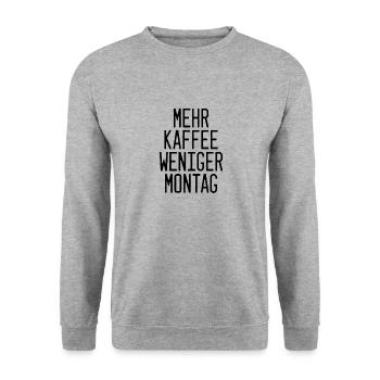 Mehr Kaffee, weniger Montag: Der perfekte Spruch - Unisex Pullover - Weißgrau meliert - Vorne - Alina (178cm) & Michal (187cm)