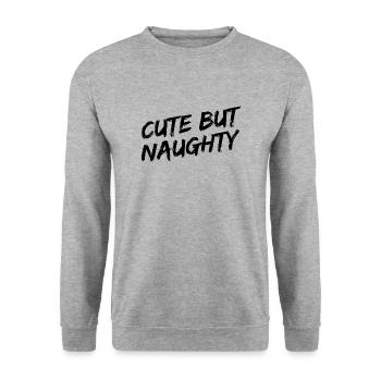"Cute But Naughty" Black Brush Font - Unisex Sweatshirt - salt & pepper - Front - Alina (178cm) & Michal (187cm)