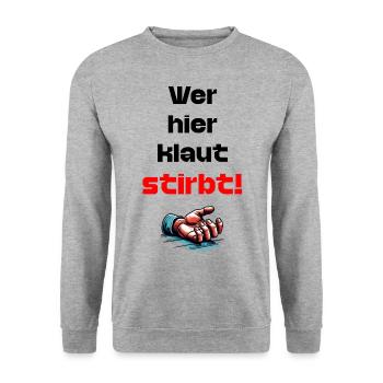 Wer Hier Klaut Stirbt lustiger Spruche Gegen Diebe - Unisex Pullover - Weißgrau meliert - Vorne - Alina (178cm) & Michal (187cm)