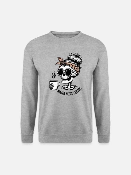 Mama Needs Coffee Skeleton - Unisex Sweatshirt - salt & pepper