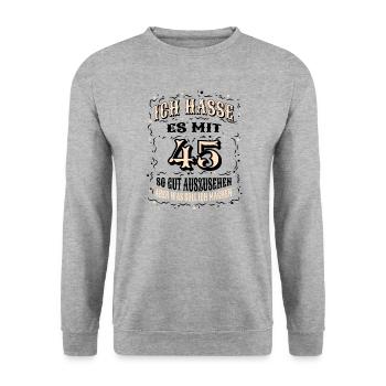 Geburtstag Ich Hasse Es Mit 45 So Gut Auszusehen - Unisex Pullover - Weißgrau meliert - Vorne - Alina (178cm) & Michal (187cm)