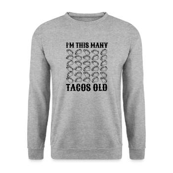 30th Birthday Gift Idea Thirty Tacos Funny - Unisex Sweatshirt - salt & pepper - Front - Alina (178cm) & Michal (187cm)