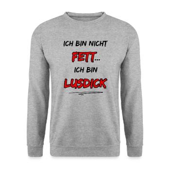 Ich bin nicht Fett... Ich bin Lusdick - Unisex Pullover - Weißgrau meliert - Vorne - Alina (178cm) & Michal (187cm)
