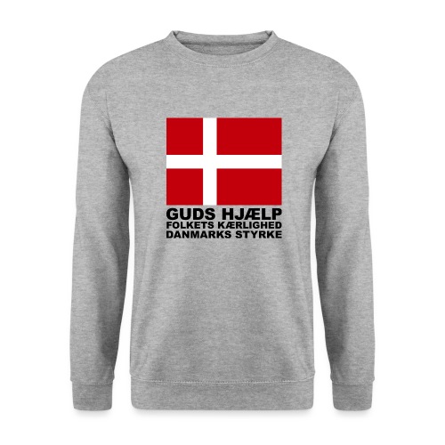 Guds hjælp Folkets kærlighed Danmarks styrke - Unisex Sweatshirt