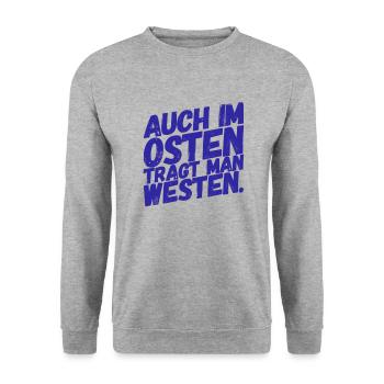 Auch im OSTEN trägt man WESTEN - Nice, Funny Shirt - Unisex Pullover - Weißgrau meliert - Vorne - Alina (178cm) & Michal (187cm)