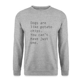 Dogs are like potato chips. - Unisex Sweatshirt - salt & pepper - Front - Alina (178cm) & Michal (187cm)