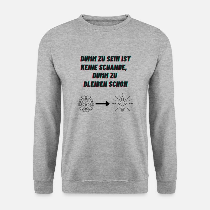 dumm zu sein ist keine schande - Unisex Pullover - Weißgrau meliert