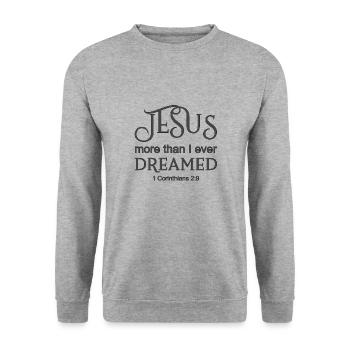 Christian Design Jesus More than I Ever Dreamed - Unisex Sweatshirt - salt & pepper - Front - Alina (178cm) & Michal (187cm)
