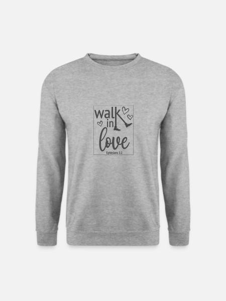 Christian Design Walk in Love Ephésiens 5 verset 2 - Sweat-shirt Unisexe - gris chiné