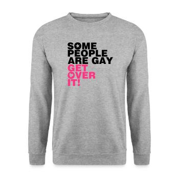 SOME PEOPLE ARE GAY GET OVER IT! - Unisex Sweatshirt - salt & pepper - Front - Alina (178cm) & Michal (187cm)