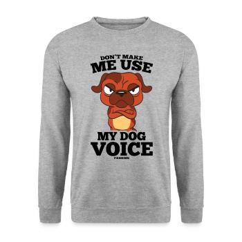 Don't Make Me Use My Dog Voice - Unisex Pullover - Weißgrau meliert - Vorne - Alina (178cm) & Michal (187cm)