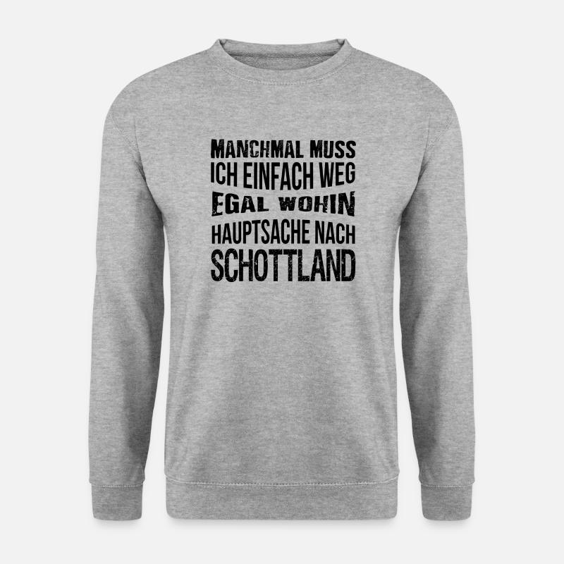 Hauptsache nach Schottland - reisen - Geschenk - Unisex Pullover - Weißgrau meliert