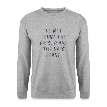 citations devis compter les jours motivation inspiration - Sweat-shirt Unisexe - gris chiné - Devant - Alina (178cm) & Michal (187cm)