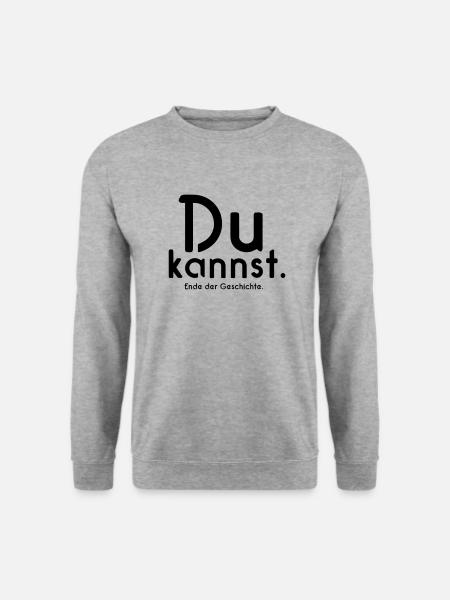 Du kannst. Ende der Geschichte. - Unisex Pullover - Weißgrau meliert