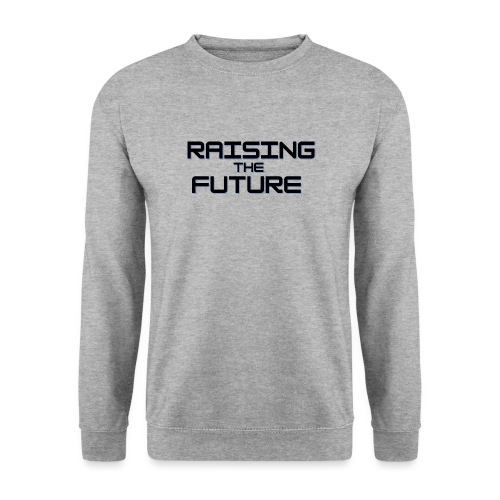 Raising The Future - Unisex Pullover