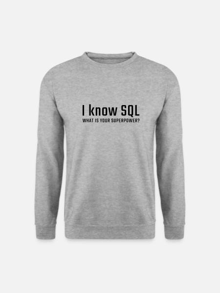 Je connais SQL - Sweat-shirt Unisexe - gris chiné