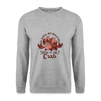 No Gods, No Masters There Is Only Crab - Unisex Pullover - Weißgrau meliert - Vorne - Alina (178cm) & Michal (187cm)