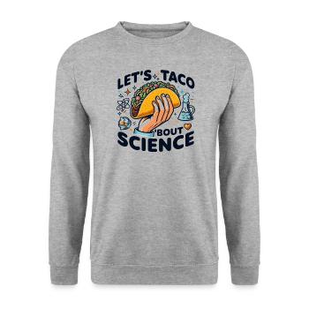Let's Taco Bout Science Teacher Student Funny Joke - Unisex Sweatshirt - salt & pepper - Front - Alina (178cm) & Michal (187cm)