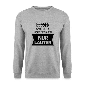 Besser kann ich es nicht erklären nur lauter - Unisex Pullover - Weißgrau meliert - Vorne - Alina (178cm) & Michal (187cm)