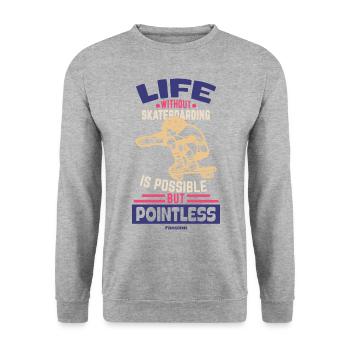 A life without a skateboard is possible - Unisex Sweatshirt - salt & pepper - Front - Alina (178cm) & Michal (187cm)