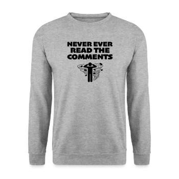 Never Ever Read the Comments Online - Unisex Sweatshirt - salt & pepper - Front - Alina (178cm) & Michal (187cm)