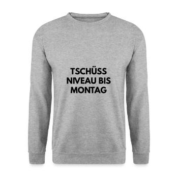 Tschüss Niveau bis Montag - Unisex Pullover - Weißgrau meliert - Vorne - Alina (178cm) & Michal (187cm)