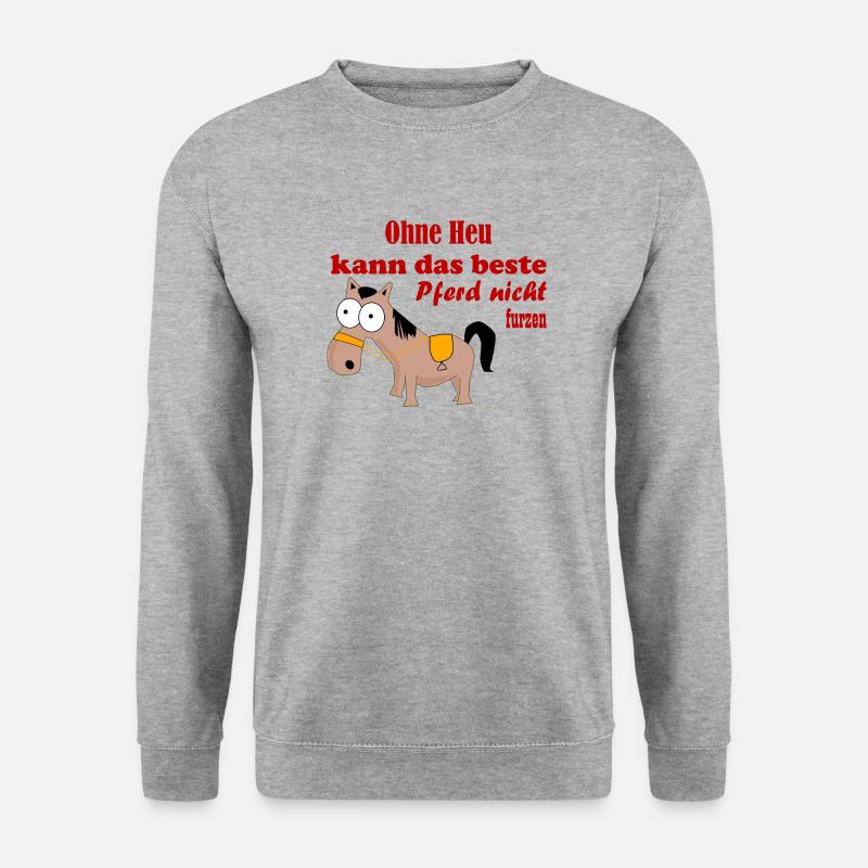 Sans foin, le meilleur cheval ne peut pas péter - Sweat-shirt Unisexe - gris chiné