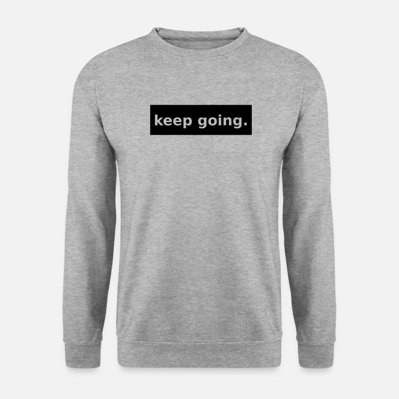 keep going - Unisex Sweatshirt - salt & pepper