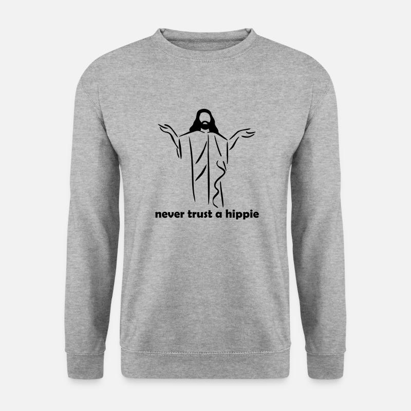 Never trust a hippy - Unisex Sweatshirt - salt & pepper