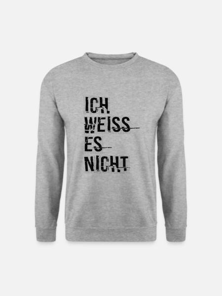Ich Weiss Es Nicht Lustiges T-Shirt - Unisex Pullover - Weißgrau meliert