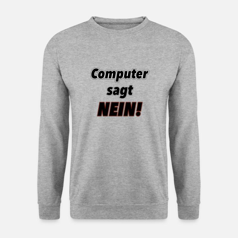 Computer sagt Nein! - Unisex Pullover - Weißgrau meliert