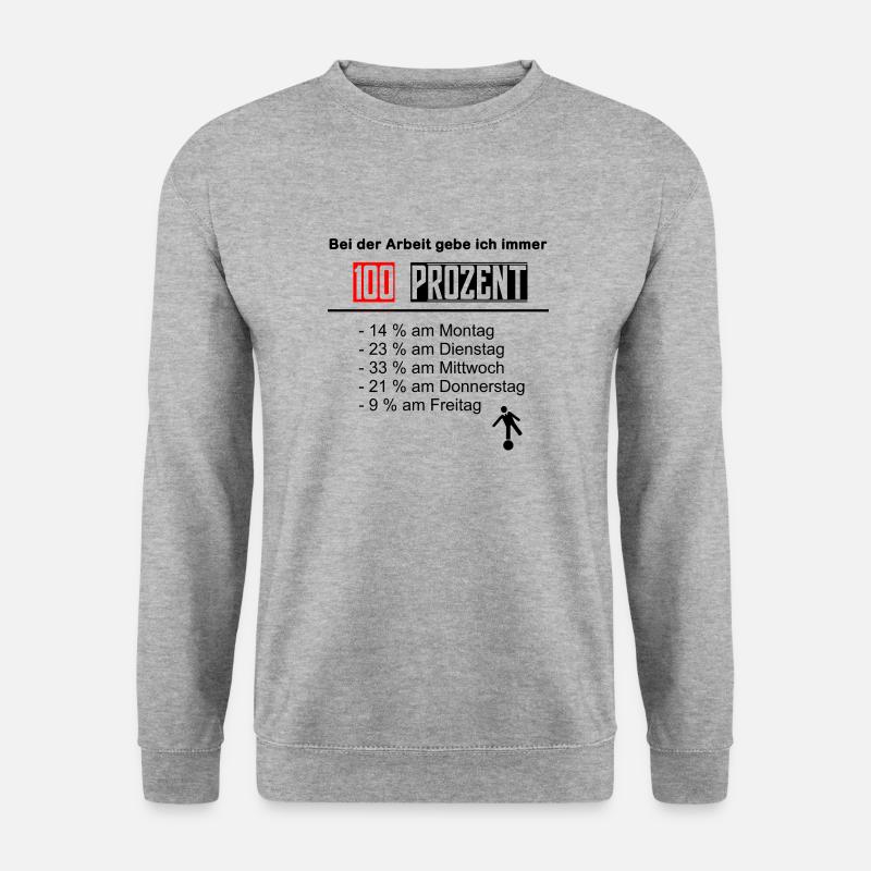 Arbeit 100 % lustig Arbeitsleistung Wochenende - Unisex Pullover - Weißgrau meliert