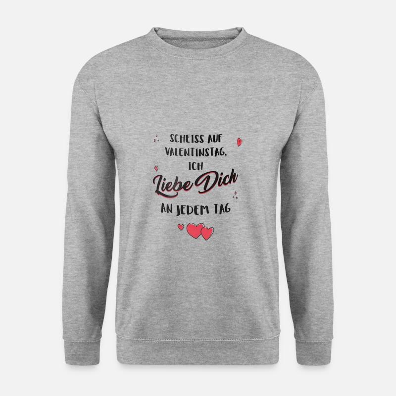 Scheiss auf Valentinstag, ich liebe dich jeden Tag - Unisex Pullover - Weißgrau meliert