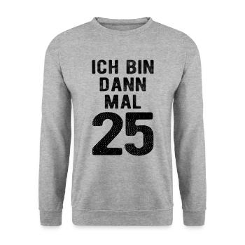 Ich bin dann mal 25 - Geburtstag Geschenk - Unisex Pullover - Weißgrau meliert - Vorne - Alina (178cm) & Michal (187cm)