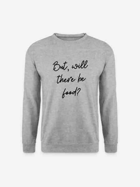Lustiger Spruch über Essen auf Englisch - Unisex Pullover - Weißgrau meliert