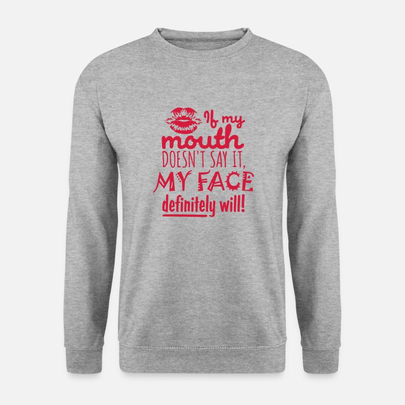 my face definitely will - Unisex Sweatshirt - salt & pepper