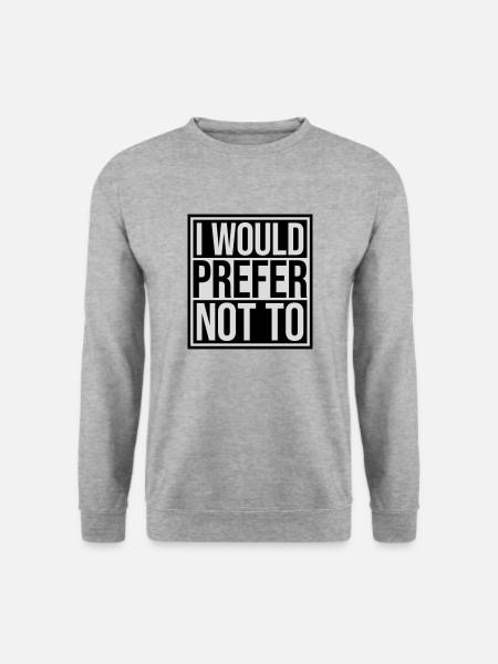 I prefer not to - Unisex Sweatshirt - salt & pepper
