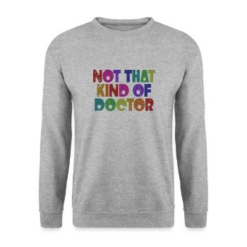 Pas ce genre de médecin - Drôle de médecin médecin - Sweat-shirt Unisexe - gris chiné - Devant - Alina (178cm) & Michal (187cm)
