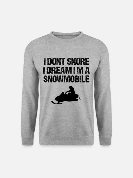 I dont snore i am a snowmobile Spruch Design - Unisex Pullover - Weißgrau meliert