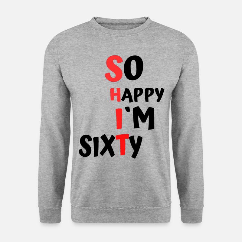 so happy im sixty - Unisex Pullover - Weißgrau meliert