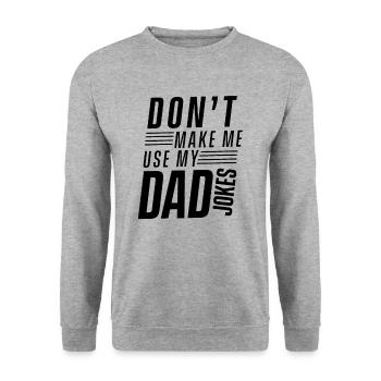 Papa blagues papa blague papa blague papa disant drôle - Sweat-shirt Unisexe - gris chiné - Devant - Alina (178cm) & Michal (187cm)