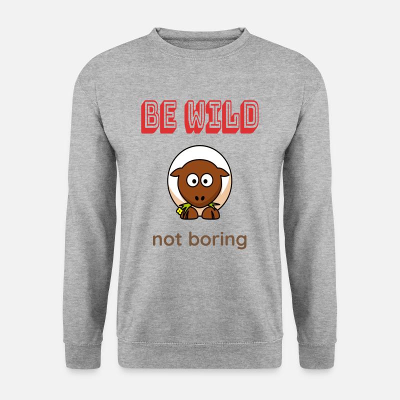 Be WILD not boring - Unisex Pullover - Weißgrau meliert