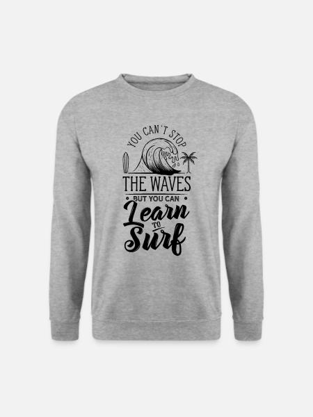 Du Kannst Lernen Zu Surfen Surf Surfing Surfer - Unisex Pullover - Weißgrau meliert