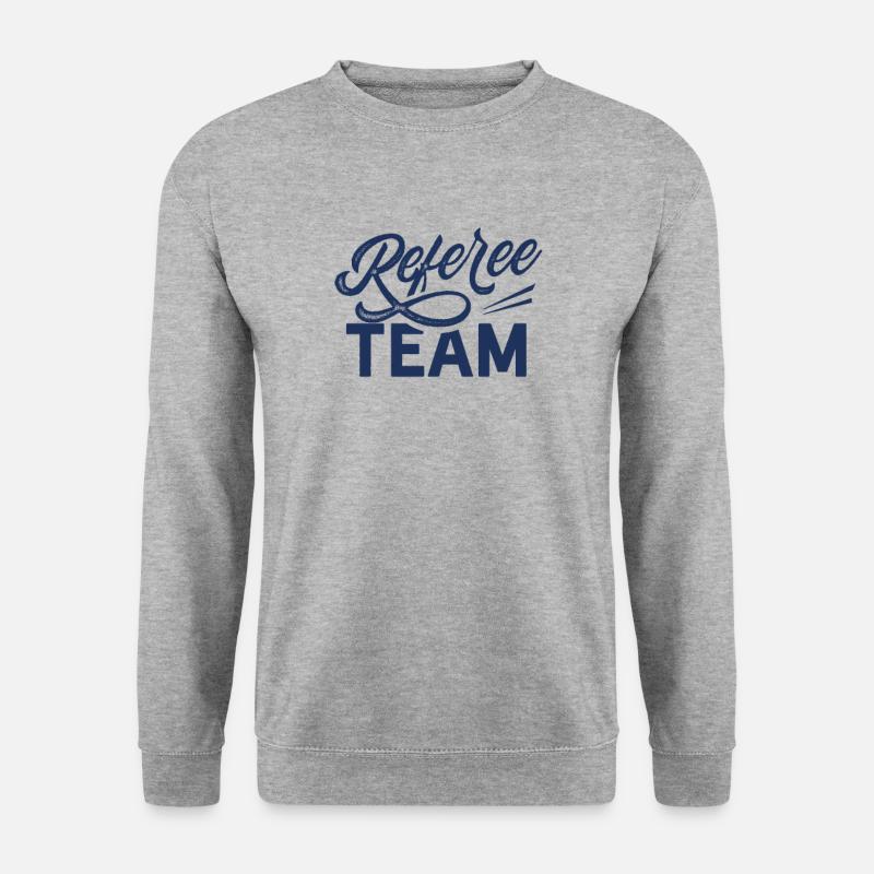 Referee Team Referee Referee - Unisex Sweatshirt - salt & pepper