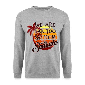 We are far too seldom at the seaside - Unisex Sweatshirt - salt & pepper - Front - Alina (178cm) & Michal (187cm)