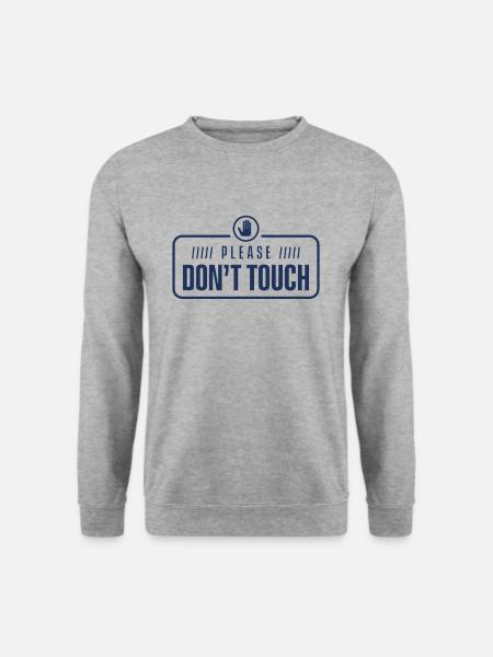 Bitte nicht anfassen Hände Weg Finger Berühren - Unisex Pullover - Weißgrau meliert