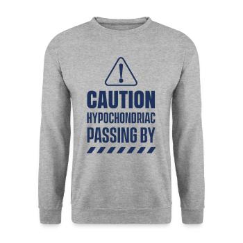 Caution Hypochondriac Goes Past Hypochondria Angs - Unisex Sweatshirt - salt & pepper - Front - Alina (178cm) & Michal (187cm)
